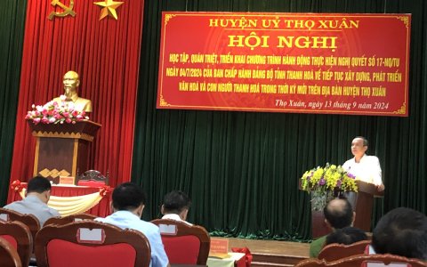 HUYỆN ỦY THỌ XUÂN: HỌC TẬP, QUÁN TRIỆT, TRIỂN KHAI CHƯƠNG TRÌNH HÀNH ĐỘNG THỰC HIỆN NQ SỐ 17 CỦA BCH ĐẢNG BỘ TỈNH THANH HÓA